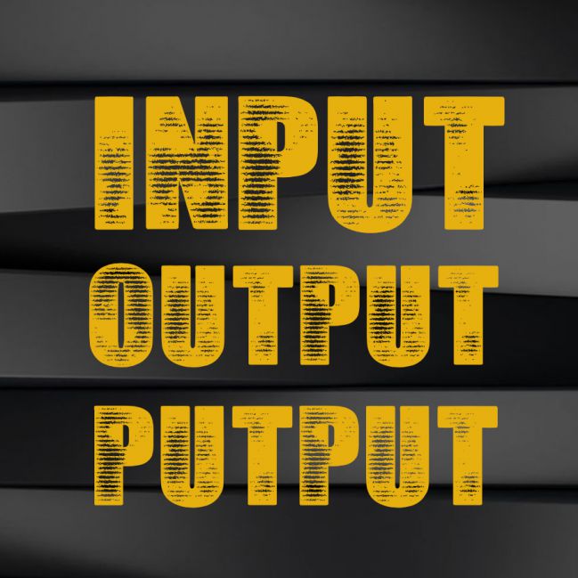 Input-Output-Putput